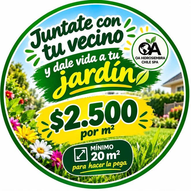 Afiche de OA Hidrosiembra Chile: Júntate con tu vecino, 2.500 pesos por metro cuadrado, mínimo 20 metros cuadrados